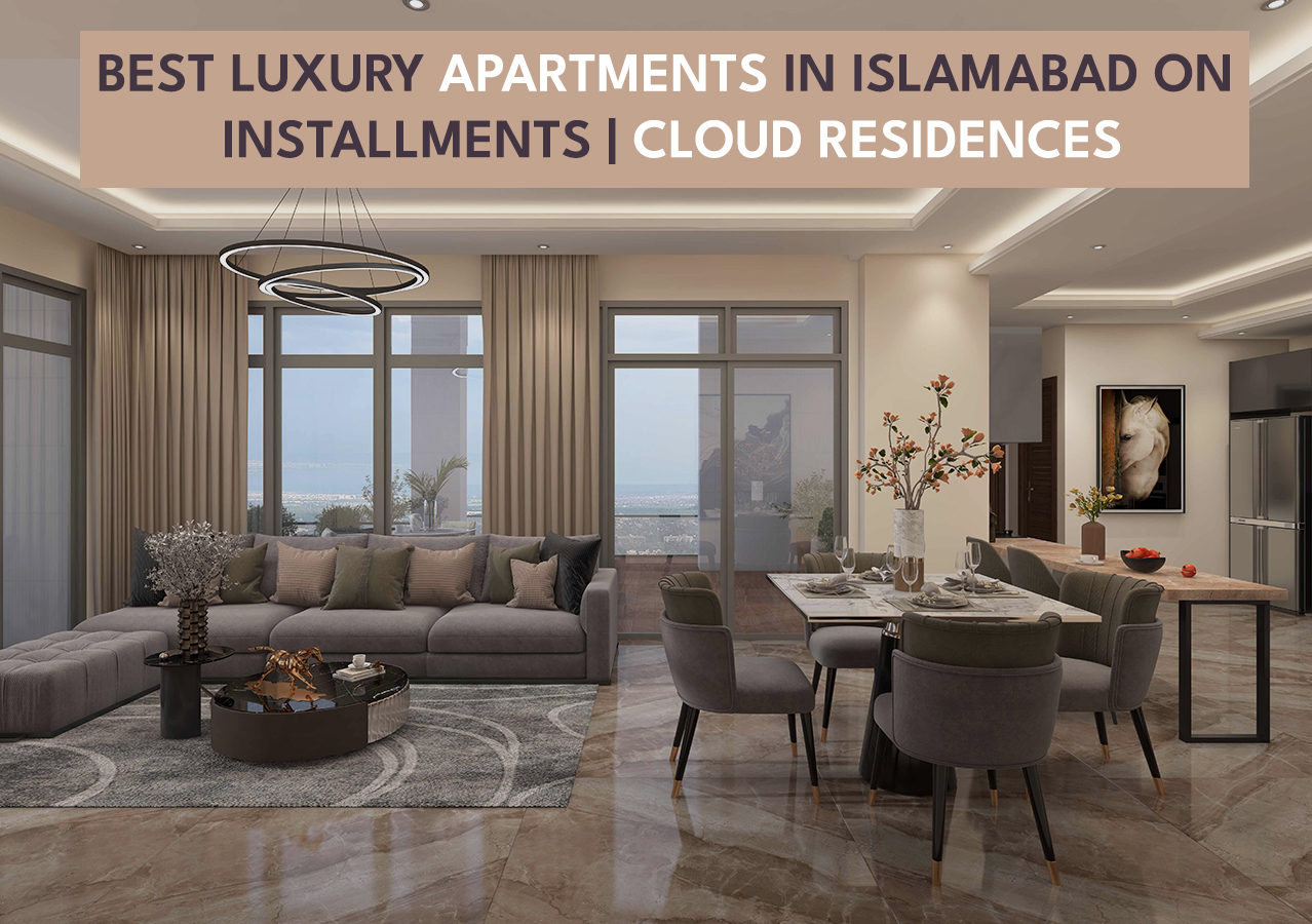 Best Luxury Apartments in Islamabad on Installments